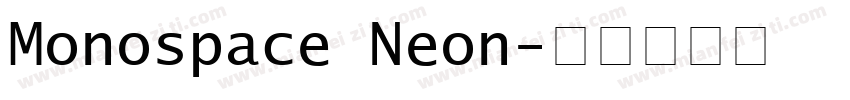 Monospace Neon字体转换